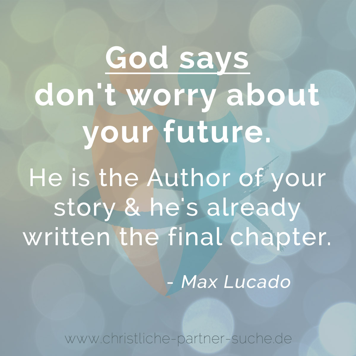God says don't worry about your future