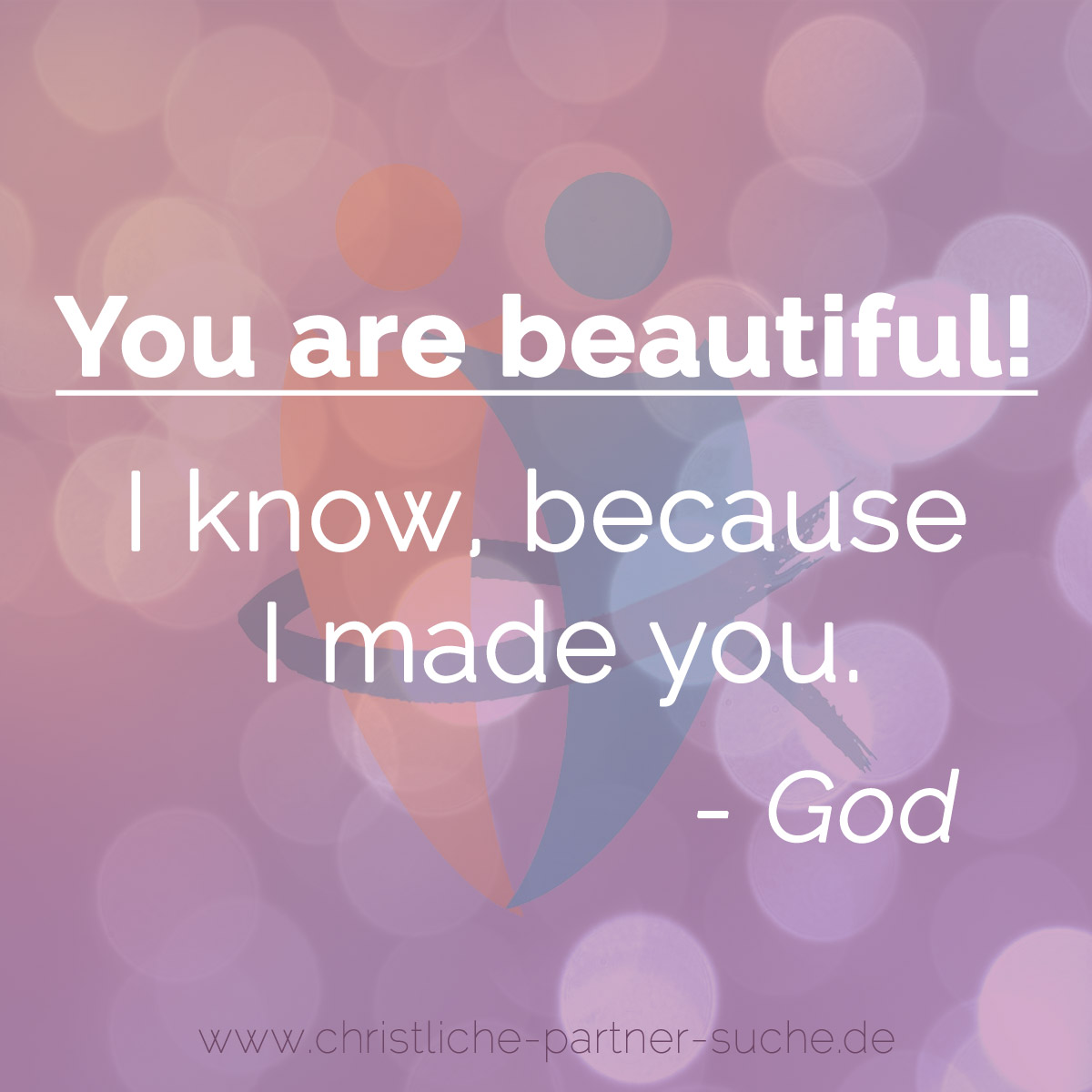 You are beautiful!
