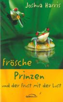 Frösche, Prinzen und der Frust mit der Lust